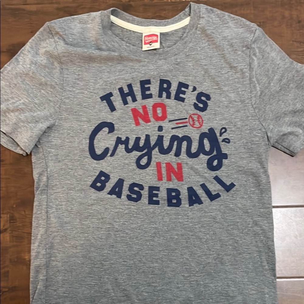 Homage Gray T-Shirt “There’s no crying in baseball”